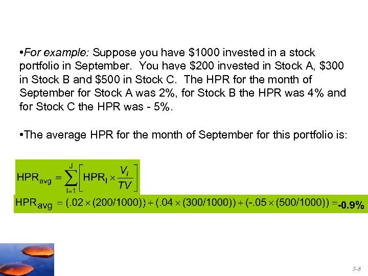  • For example: Suppose you have $1000 invested in a stock portfolio in