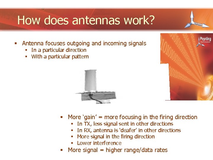 How does antennas work? § Antenna focuses outgoing and incoming signals § In a