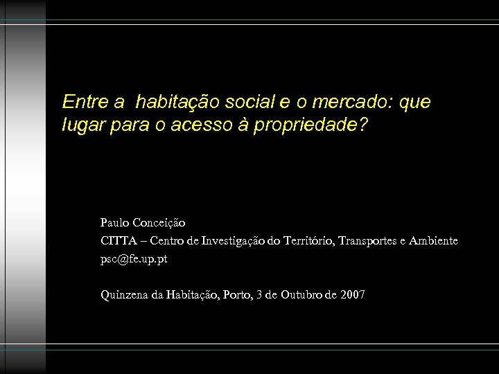 Entre a habitação social e o mercado: que lugar para o acesso à propriedade?