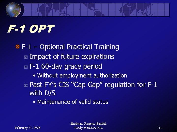 F-1 OPT F-1 – Optional Practical Training Impact of future expirations F-1 60 -day