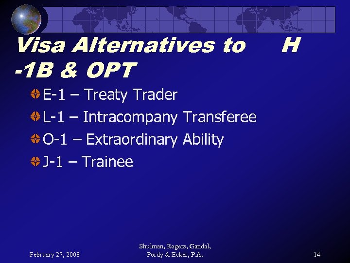 Visa Alternatives to -1 B & OPT H E-1 – Treaty Trader L-1 –