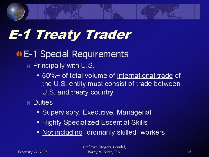 E-1 Treaty Trader E-1 Special Requirements Principally with U. S. • 50%+ of total
