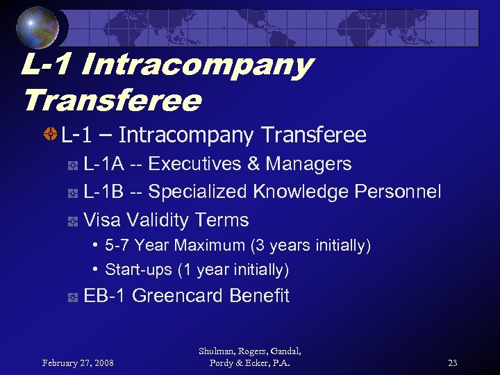 L-1 Intracompany Transferee L-1 – Intracompany Transferee L-1 A -- Executives & Managers L-1