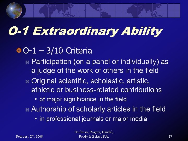 O-1 Extraordinary Ability O-1 – 3/10 Criteria Participation (on a panel or individually) as