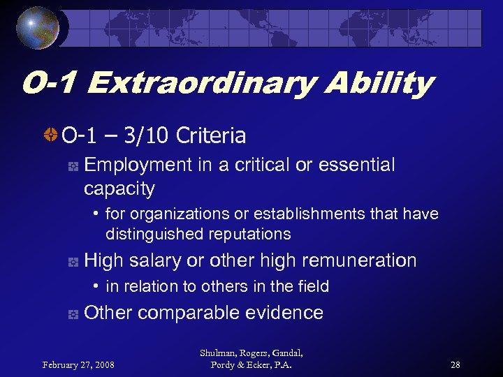 O-1 Extraordinary Ability O-1 – 3/10 Criteria Employment in a critical or essential capacity