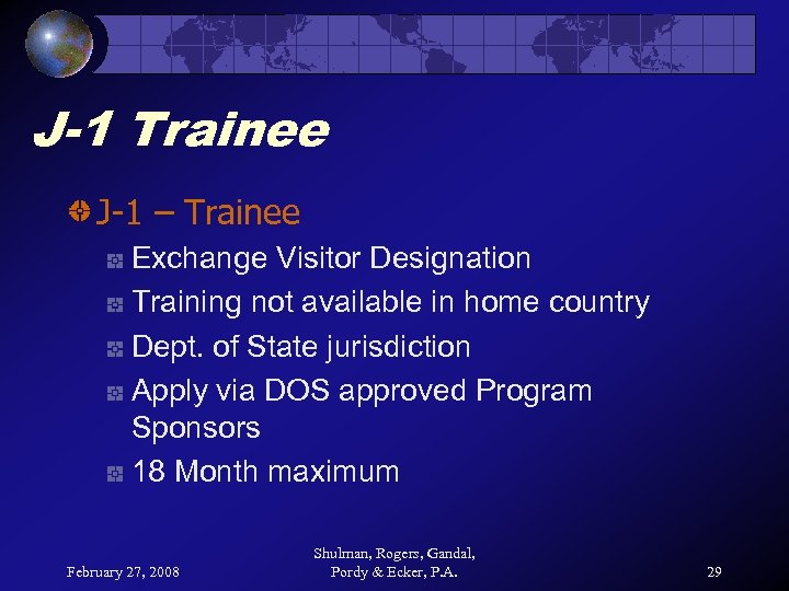 J-1 Trainee J-1 – Trainee Exchange Visitor Designation Training not available in home country