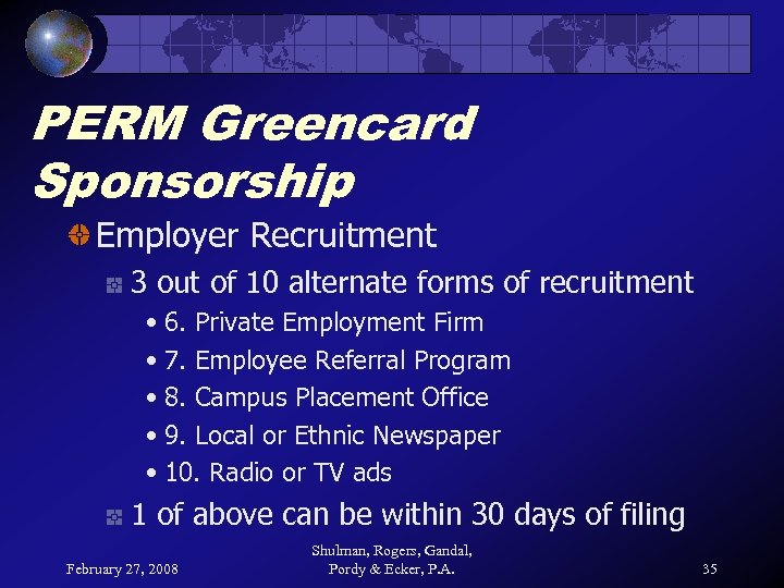 PERM Greencard Sponsorship Employer Recruitment 3 out of 10 alternate forms of recruitment •