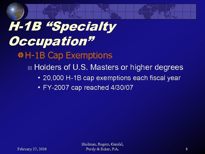 H-1 B “Specialty Occupation” H-1 B Cap Exemptions Holders of U. S. Masters or
