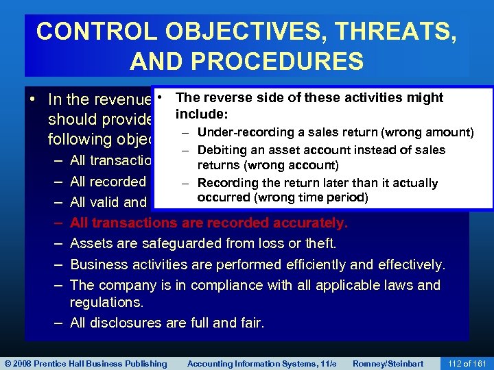 CONTROL OBJECTIVES, THREATS, AND PROCEDURES • In the revenue • The(or any cycle), these