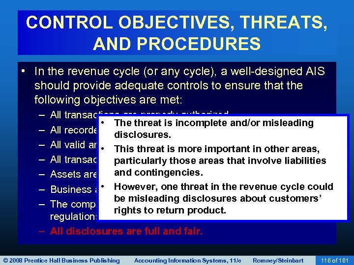 CONTROL OBJECTIVES, THREATS, AND PROCEDURES • In the revenue cycle (or any cycle), a