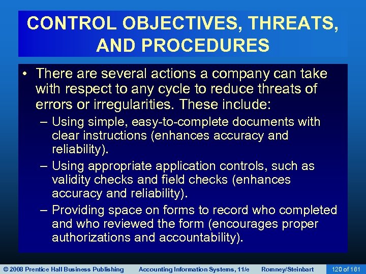 CONTROL OBJECTIVES, THREATS, AND PROCEDURES • There are several actions a company can take