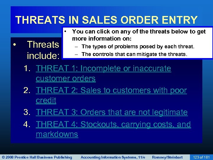 THREATS IN SALES ORDER ENTRY • • You can click on any of the