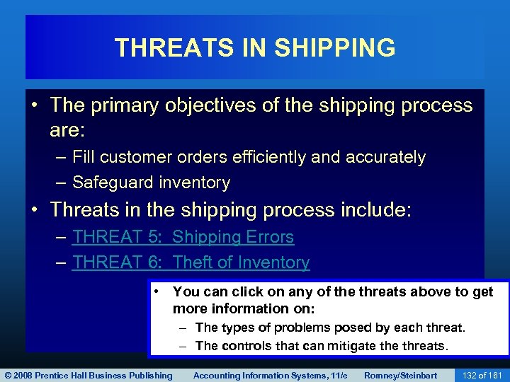 THREATS IN SHIPPING • The primary objectives of the shipping process are: – Fill