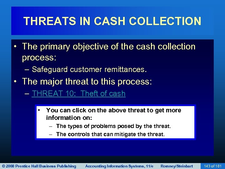 THREATS IN CASH COLLECTION • The primary objective of the cash collection process: –