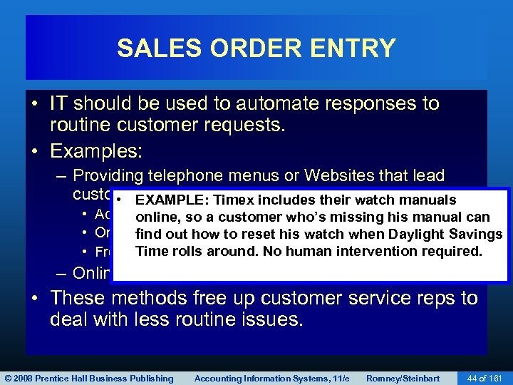 SALES ORDER ENTRY • IT should be used to automate responses to routine customer