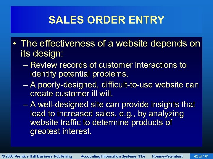 SALES ORDER ENTRY • The effectiveness of a website depends on its design: –