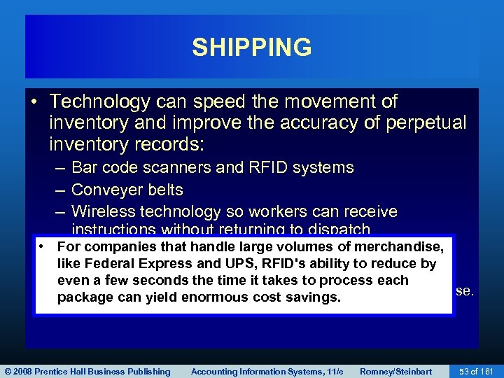 SHIPPING • Technology can speed the movement of inventory and improve the accuracy of