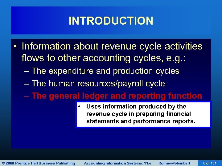 INTRODUCTION • Information about revenue cycle activities flows to other accounting cycles, e. g.