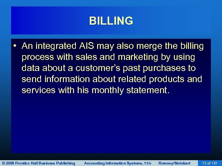 BILLING • An integrated AIS may also merge the billing process with sales and