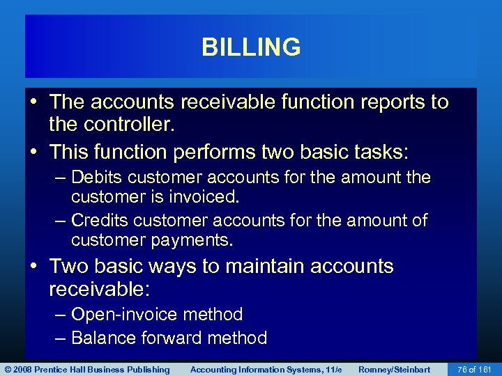 BILLING • The accounts receivable function reports to the controller. • This function performs