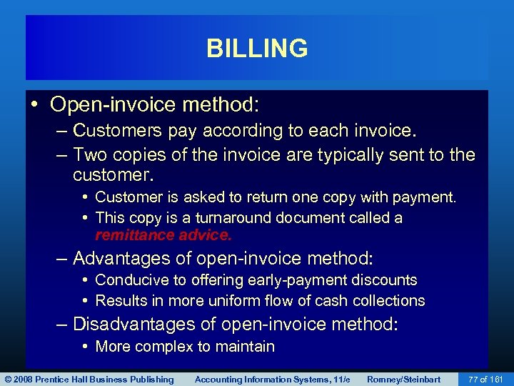 BILLING • Open-invoice method: – Customers pay according to each invoice. – Two copies