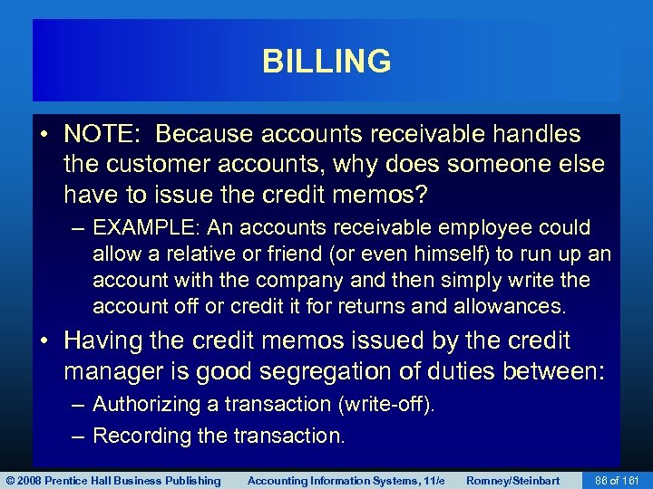 BILLING • NOTE: Because accounts receivable handles the customer accounts, why does someone else