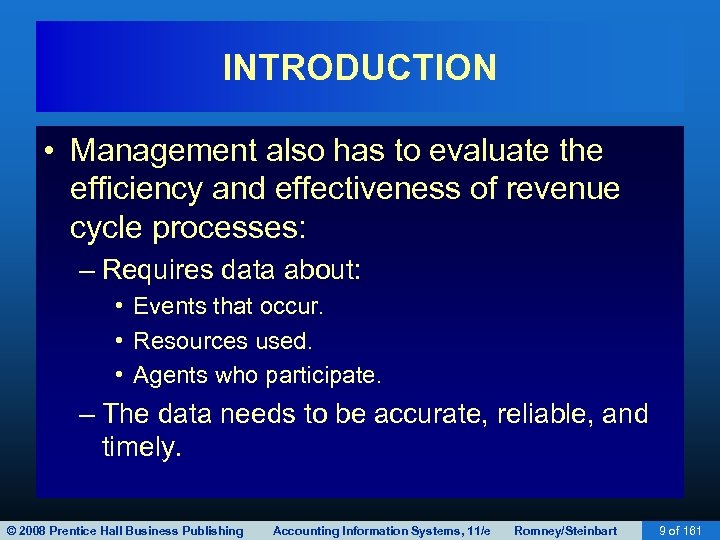 INTRODUCTION • Management also has to evaluate the efficiency and effectiveness of revenue cycle