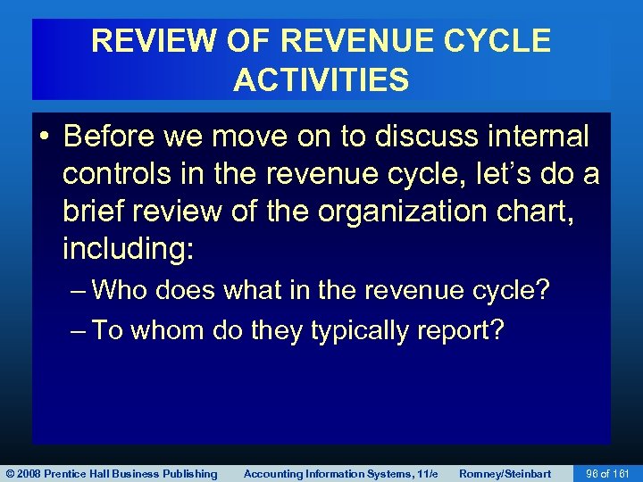 REVIEW OF REVENUE CYCLE ACTIVITIES • Before we move on to discuss internal controls