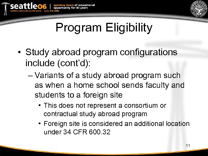 Program Eligibility • Study abroad program configurations include (cont’d): – Variants of a study