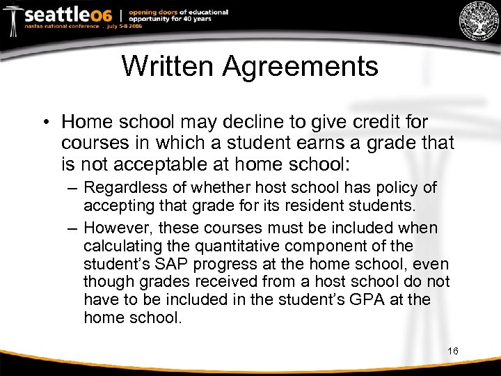 Written Agreements • Home school may decline to give credit for courses in which