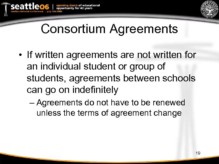 Consortium Agreements • If written agreements are not written for an individual student or
