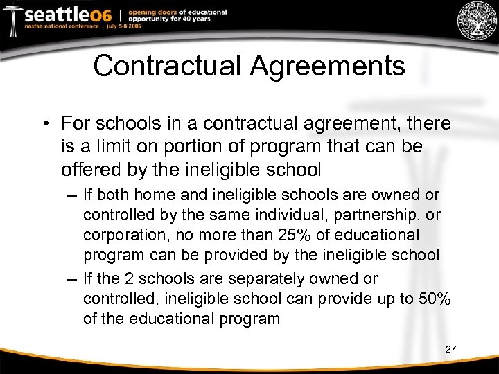 Contractual Agreements • For schools in a contractual agreement, there is a limit on