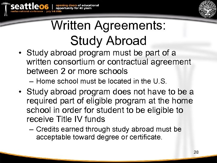 Written Agreements: Study Abroad • Study abroad program must be part of a written