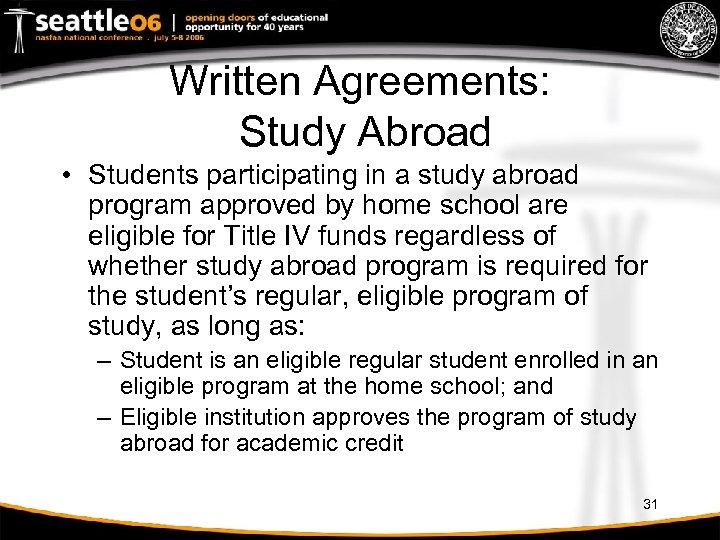 Written Agreements: Study Abroad • Students participating in a study abroad program approved by