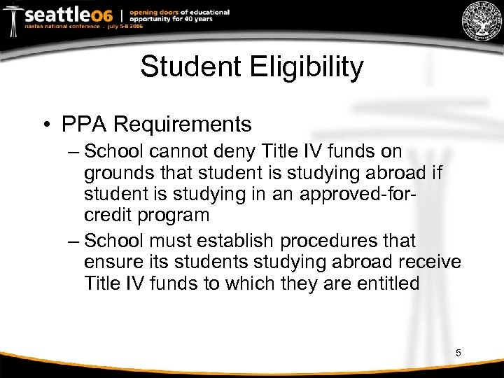 Student Eligibility • PPA Requirements – School cannot deny Title IV funds on grounds