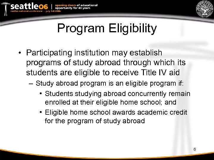 Program Eligibility • Participating institution may establish programs of study abroad through which its