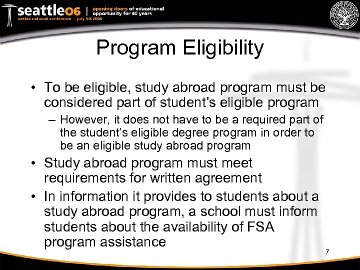 Program Eligibility • To be eligible, study abroad program must be considered part of