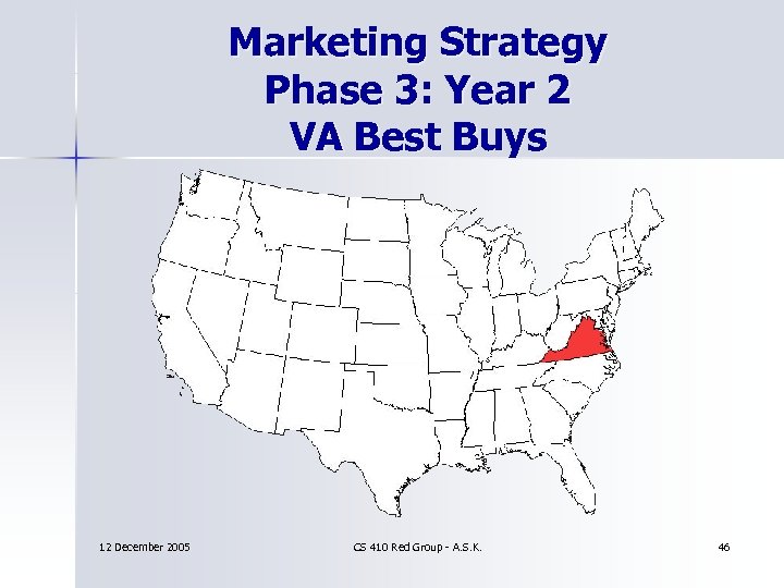 Marketing Strategy Phase 3: Year 2 VA Best Buys 12 December 2005 CS 410