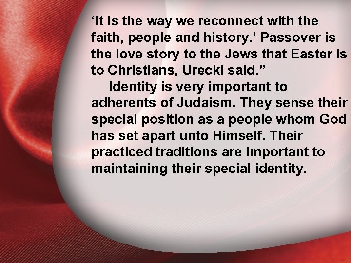 ‘It is the way we reconnect with the I. Holiness Defined faith, people and