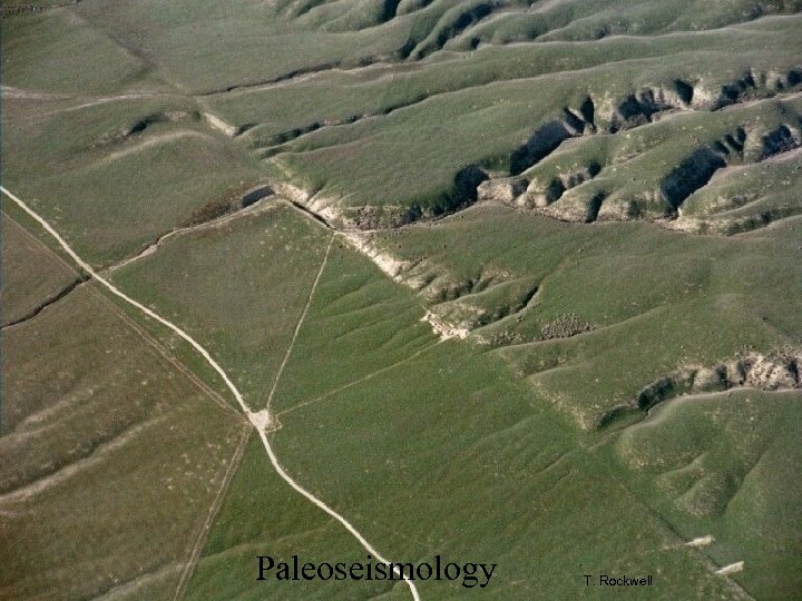 Paleoseismology T. Rockwell 