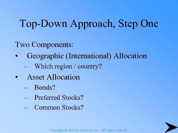 Top-Down Approach, Step One Two Components: • Geographic (International) Allocation – Which region /