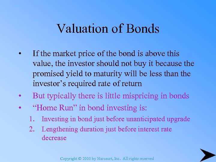 Valuation of Bonds • • • If the market price of the bond is
