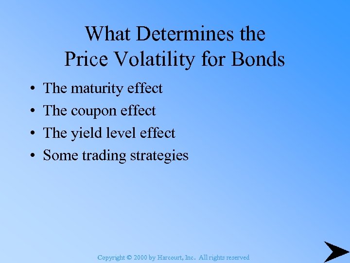 What Determines the Price Volatility for Bonds • • The maturity effect The coupon