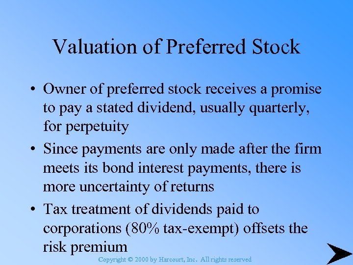 Valuation of Preferred Stock • Owner of preferred stock receives a promise to pay