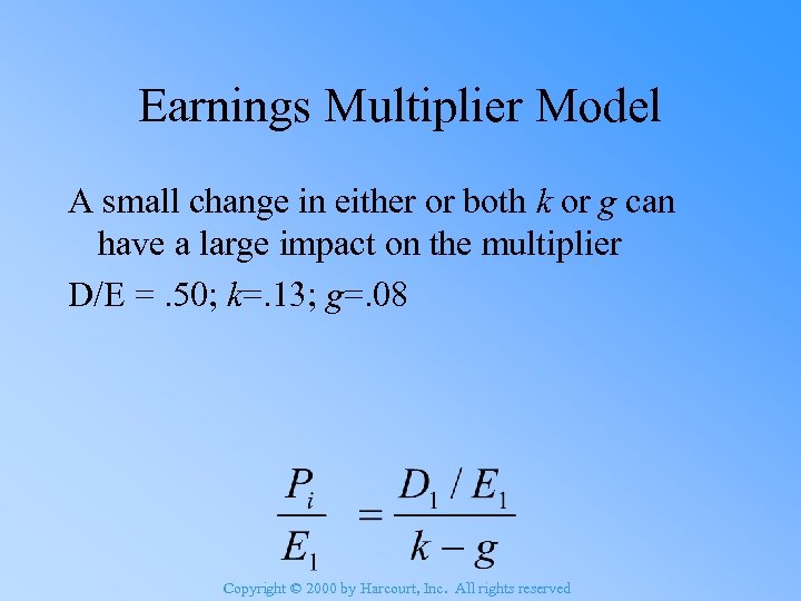 Earnings Multiplier Model A small change in either or both k or g can