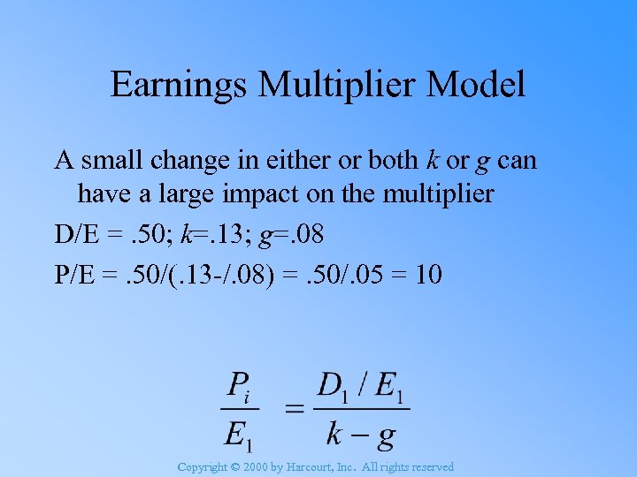 Earnings Multiplier Model A small change in either or both k or g can