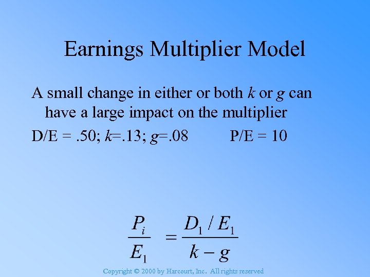 Earnings Multiplier Model A small change in either or both k or g can