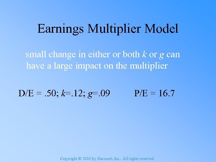 Earnings Multiplier Model small change in either or both k or g can have