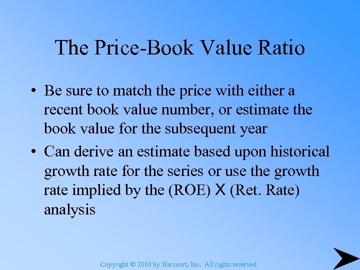 The Price-Book Value Ratio • Be sure to match the price with either a