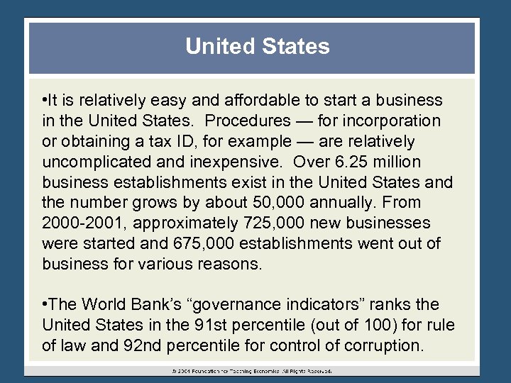 United States • It is relatively easy and affordable to start a business in